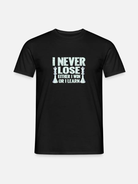 Ich verliere nie, entweder ich gewinne oder ich - Männer T-Shirt - Schwarz