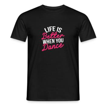 Life is better when you dance. Jollier - Men's T-Shirt - black - Front - AI Model Male 178 light (178cm)