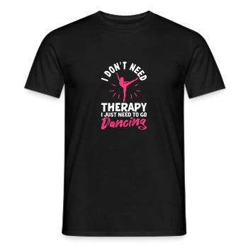 Ich brauche keine Therapie, ich muss nur tanzen - Männer T-Shirt - Schwarz - Vorne - AI Model Male 178 light (178cm)