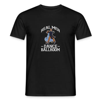 Echte Männer tanzen Tanzsaal Lustig Tanzen Liebe - Männer T-Shirt - Schwarz - Vorne - AI Model Male 178 light (178cm)