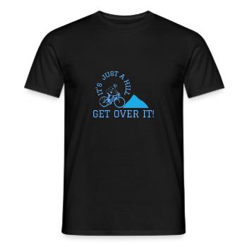 its just a hill get over it - Men's T-Shirt - black - Front - AI Model Male 178 light (178cm)