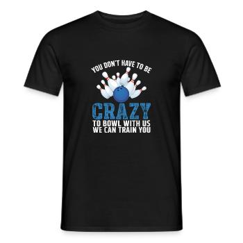 Lustige verrückte Bowling-Geschenk-Bowler Zehn-Pin-Spieler - Männer T-Shirt - Schwarz - Vorne - AI Model Male 178 light (178cm)