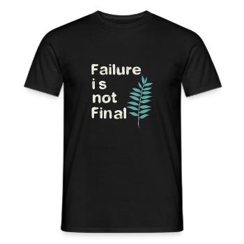 FAILURE IS NOT FINAL 01 - Men's T-Shirt - black - Front - AI Model Male 178 light (178cm)