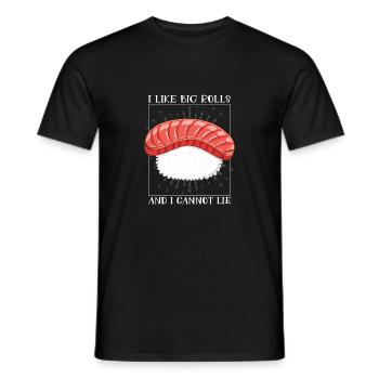I Like Big Rolls And I Cannot Lie 2I Like Big Roll - Männer T-Shirt - Schwarz - Vorne - AI Model Male 178 light (178cm)