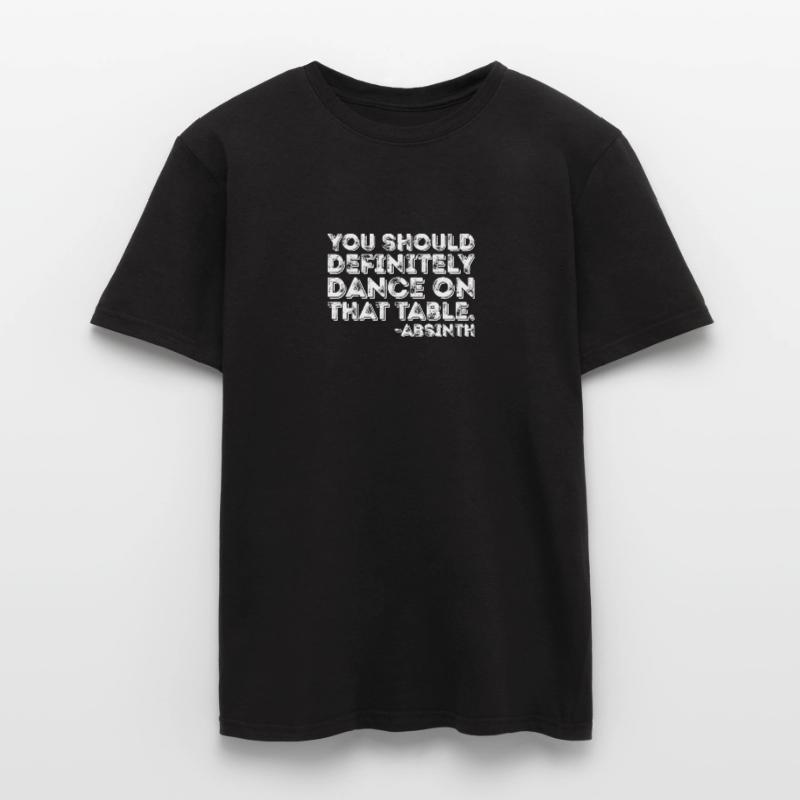 Vous devriez absolument danser sur cette table d’absinthe T-shirt homme