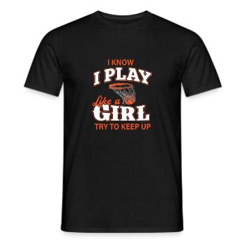Ich weiß, dass ich wie ein Mädchen spiele Shirt Basketball Girl - Männer T-Shirt - Schwarz - Vorne - AI Model Male 178 light (178cm)