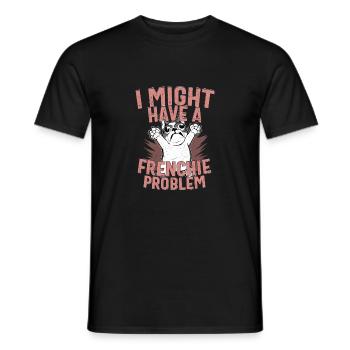 I Might Have A Frenchie Problem French Bulldog Dog - Men's T-Shirt - black - Front - AI Model Male 178 light (178cm)