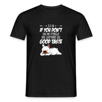 It's OK If You don't Like My Frenchie Owner French - Männer T-Shirt - Schwarz - Vorne - AI Model Male 178 light (178cm)