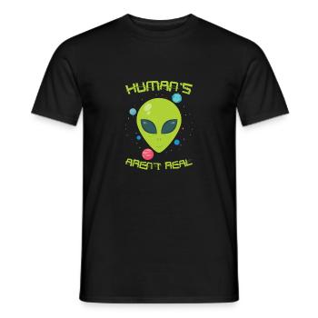 Human's Aren't Real T-Shirt - Lustiges Alien UFO Cool - Männer T-Shirt - Schwarz - Vorne - AI Model Male 178 light (178cm)