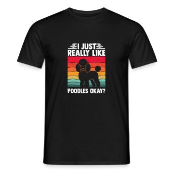 J’aime vraiment les caniches, d’accord ? Chien Papa Chiot Maman - T-shirt homme - noir - Devant - AI Model Male 178 light (178cm)