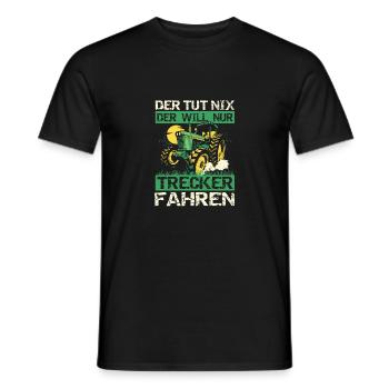He doesn't do anything He just wants to drive a tractor Farm - Men's T-Shirt - black - Front - AI Model Male 178 light (178cm)