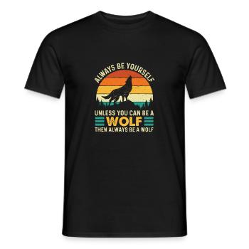 Always Be Yourself Unless You Can Be A Wolf - Wolf - Men's T-Shirt - black - Front - AI Model Male 178 light (178cm)