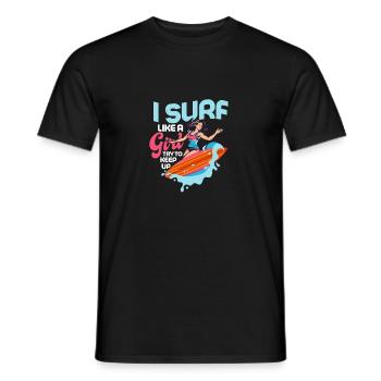 I Surf Like A Girl Try To Keep Up Surfing Surfer S - Männer T-Shirt - Schwarz - Vorne - AI Model Male 178 light (178cm)