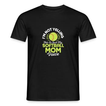 I'm Not Yelling This Is Just My Softball Mom Voice - Männer T-Shirt - Schwarz - Vorne - AI Model Male 178 light (178cm)