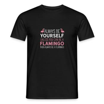 Soyez toujours vous-même à moins que vous ne puissiez être un flamant rose - T-shirt homme - noir - Devant - AI Model Male 178 light (178cm)