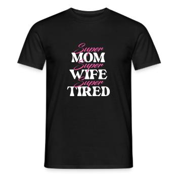 Super maman super femme super fatiguée - Fête des mères - T-shirt homme - noir - Devant - AI Model Male 178 light (178cm)