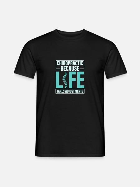 Chiropractic Life Physical Therapist Chiropractic - Men's T-Shirt - black