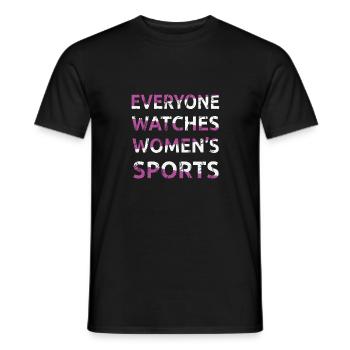 Everyone Watches Women's Sports Female Athletes - Men's T-Shirt - black - Front - AI Model Male 178 light (178cm)