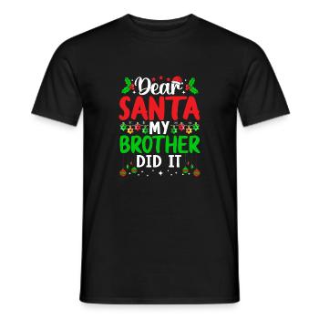 Dear Santa My Brother Did It Christmas Naugthy - Männer T-Shirt - Schwarz - Vorne - AI Model Male 178 light (178cm)