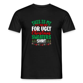 This Is My It's To Hot For Ugly Christmas Sweaters - Männer T-Shirt - Schwarz - Vorne - AI Model Male 178 light (178cm)