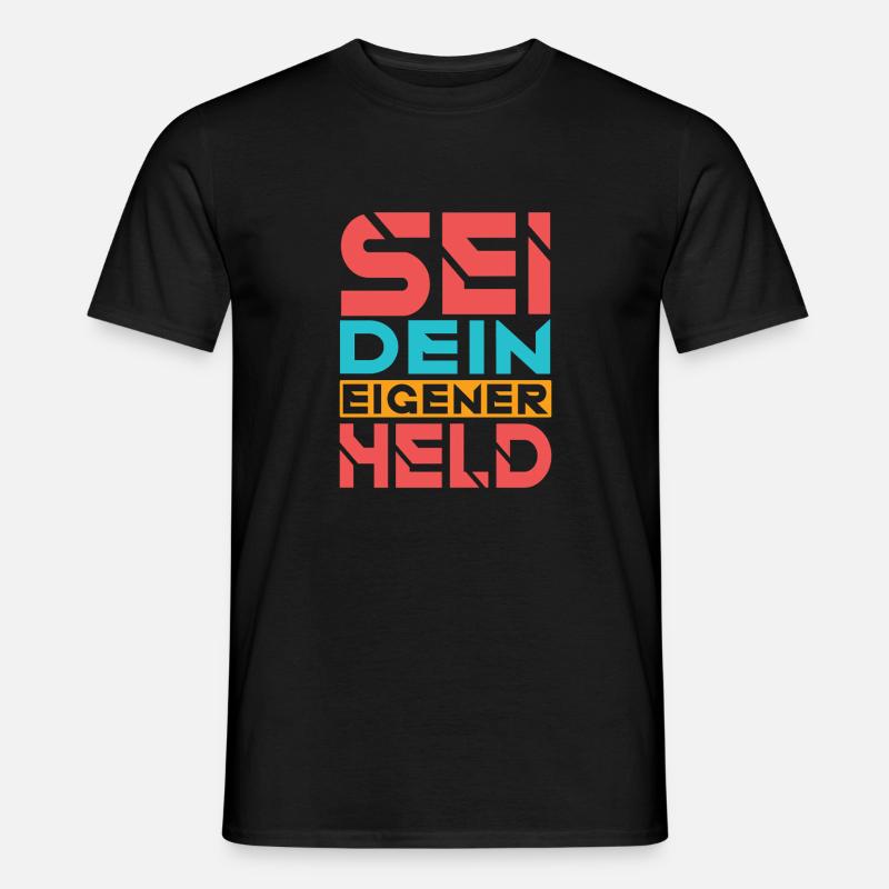 Sei dein eigener Held - Männer T-Shirt - Schwarz