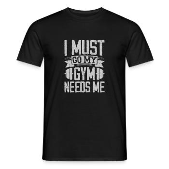 Ich muss ins Gym Fitness Spruch - Männer T-Shirt - Schwarz - Vorne - AI Model Male 178 light (178cm)