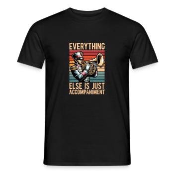 French Horn Everything Else Is Just Marching Band - Men's T-Shirt - black - Front - AI Model Male 178 light (178cm)