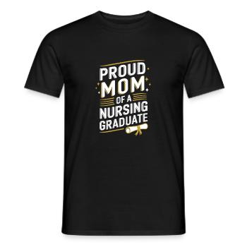 Proud Mom Nursing Graduate Saying - Men's T-Shirt - black - Front - AI Model Male 178 light (178cm)