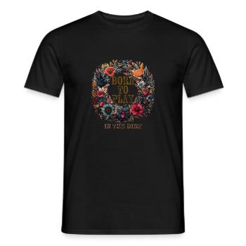 BORN TO PLAY IN THE DIRT - Men's T-Shirt - black - Front - AI Model Male 178 light (178cm)