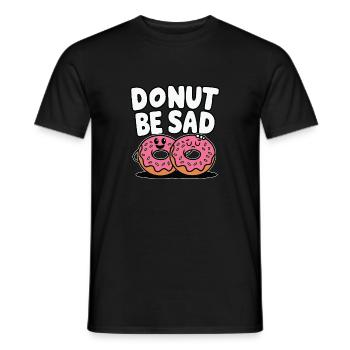 Donut Be Sad - Doughnut Funny Design - Männer T-Shirt - Schwarz - Vorne - AI Model Male 178 light (178cm)