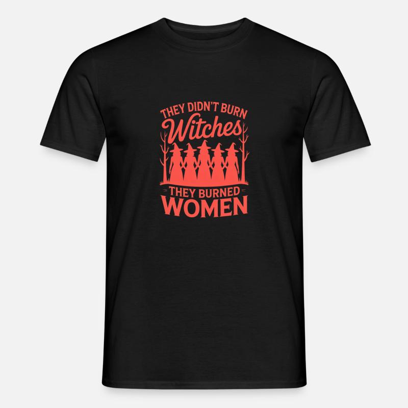 They Didn't Burn Witches Statement - Men’s T-shirt - black