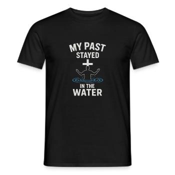 Baptized: My past remained in the water - Men's T-Shirt - black - Front - AI Model Male 178 light (178cm)
