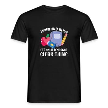 Track And Bling It's An Attendance Clerk Thing - Männer T-Shirt - Schwarz - Vorne - AI Model Male 178 light (178cm)
