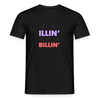 Mentalement malade Still Billin Drôle T-shirt noir - T-shirt homme - noir - Devant - AI Model Male 178 light (178cm)