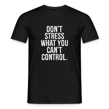 Ne mettez pas l’accent sur ce que vous ne pouvez pas contrôler - T-shirt homme - noir - Devant - AI Model Male 178 light (178cm)