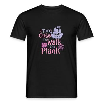 Too Cute To Walk The Plank Buccaneer Freebooter - Men's T-Shirt - black - Front - AI Model Male 178 light (178cm)