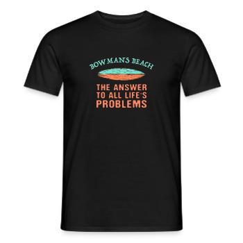 Bowmans Beach Answer To All Life's Problems - Men's T-Shirt - black - Front - AI Model Male 178 light (178cm)