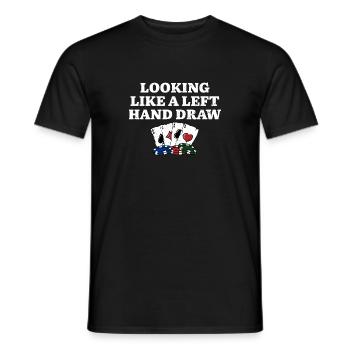 Looking Like a Left Hand Draw Funny Poker Humor - Men's T-Shirt - black - Front - AI Model Male 178 light (178cm)
