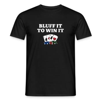 Bluff It to Win It Gambler Drôle De jeu Humour - T-shirt homme - noir - Devant - AI Model Male 178 light (178cm)