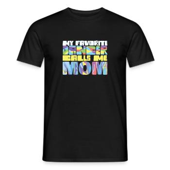 My Favorite Dancer Calls Me Mom Proud Dance Mother - Männer T-Shirt - Schwarz - Vorne - AI Model Male 178 light (178cm)