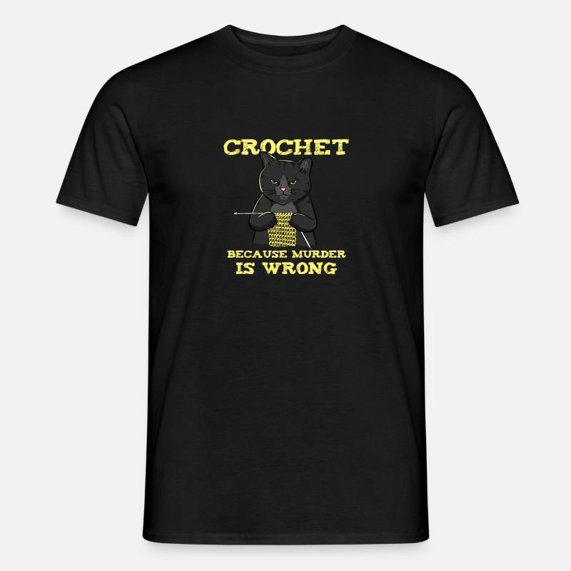 Crochet Because Murder Is Wrong - T-shirt homme - noir