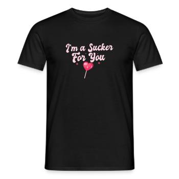 Funny Valentine's Quote I'm A Sucker For You - Männer T-Shirt - Schwarz - Vorne - AI Model Male 178 light (178cm)