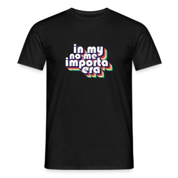 In My No Me Importa Era I Don't Care Funny - Männer T-Shirt - Schwarz - Vorne - AI Model Male 178 light (178cm)
