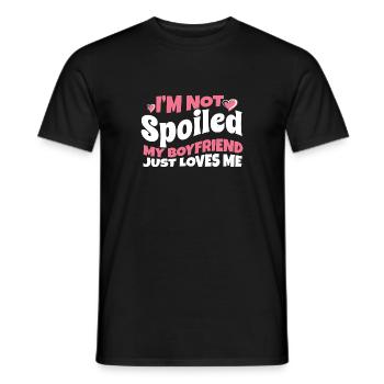 I'm Not Spoiled My BF Just Loves Me Proud - Männer T-Shirt - Schwarz - Vorne - AI Model Male 178 light (178cm)