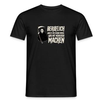 Beruflich Wollte Ich Schon Immer Was Mit Menschen - Männer T-Shirt - Schwarz - Vorne - AI Model Male 178 light (178cm)