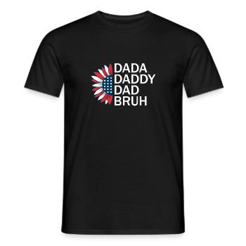 Dada Daddy Dad Bruh USA Flagge für Patriot Männer Ehefrau - Männer T-Shirt - Schwarz - Vorne - AI Model Male 178 light (178cm)