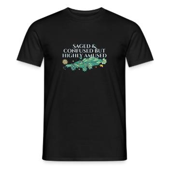 Saged And Confused But Highly Amused Smudge - Men's T-Shirt - black - Front - AI Model Male 178 light (178cm)