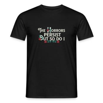 The Horrors Persist But So Do I Floral Internet - Men's T-Shirt - black - Front - AI Model Male 178 light (178cm)