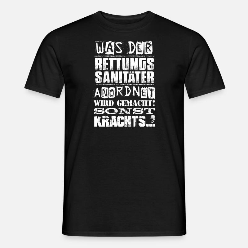 Beruf - Was der Rettungssanitäter anordnet, wird - Männer T-Shirt - Schwarz