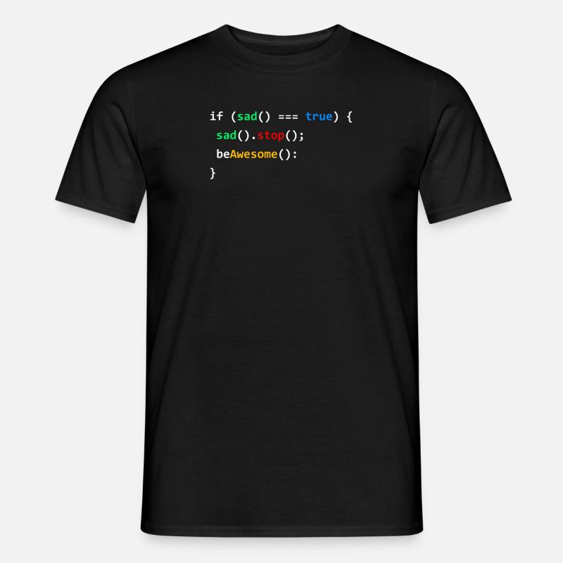 Si triste soyez génial programmation codage cadeau nerd - T-shirt homme - noir